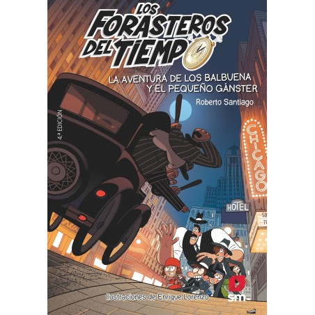 Los forasteros del tiempo. Los Balbuena y el pequeño ganster. 5º Ed. Prim.