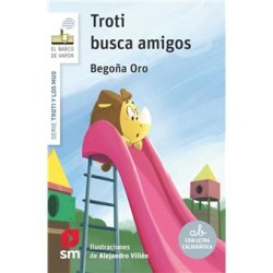 Troti busca amigos. 1º Ed....